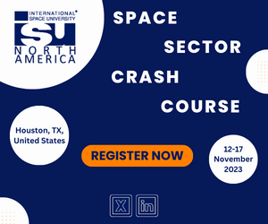 International Space University  Space Sector Crash Course, Limited Availability, Register Now